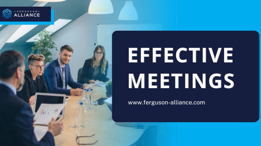 How to Hold Effective Meetings in Your Family Business - Ferguson Alliance