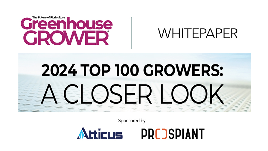 Greenhouse Grower 2024 Top 100 Growers: A Closer Look whitepaper graphic with Atticus and Prospiant sponsors